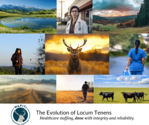 Collage showcasing rural healthcare and locum tenens providers in scenic countryside and mountain landscapes, with the Wapiti Medical Staffing logo.